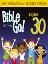 Bible on the Go, Volume 30 (MP3): Words from the Prophet Isaiah, Part 1 (Isaiah 6, 7, 9, 11, 12, 35, 40, 563, 60, 64)